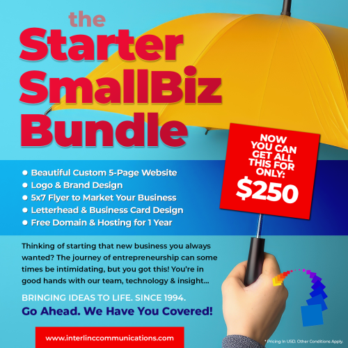 Introducing the #Starter #SmallBiz #Bundle - Everything you need to launch your small business - Logo Design, Website Design, Hosting for a Year, Domain, Email Address, Flyer and more! Get it today, only from Interlinc Communications - Bringing Ideas to Life, since 1994.