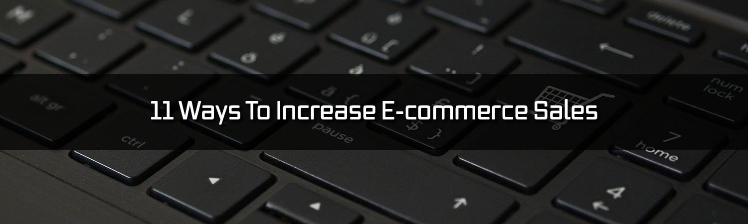 11 ways to improve e-commerce sales